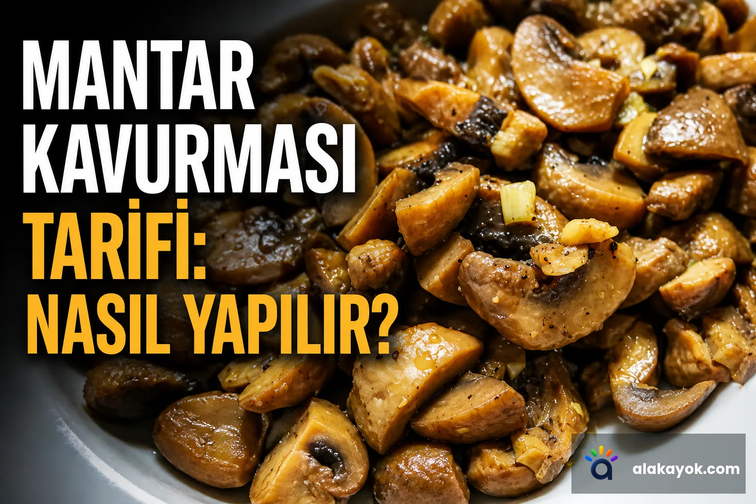 Mantar Kavurması Tarifi: Nasıl Yapılır?