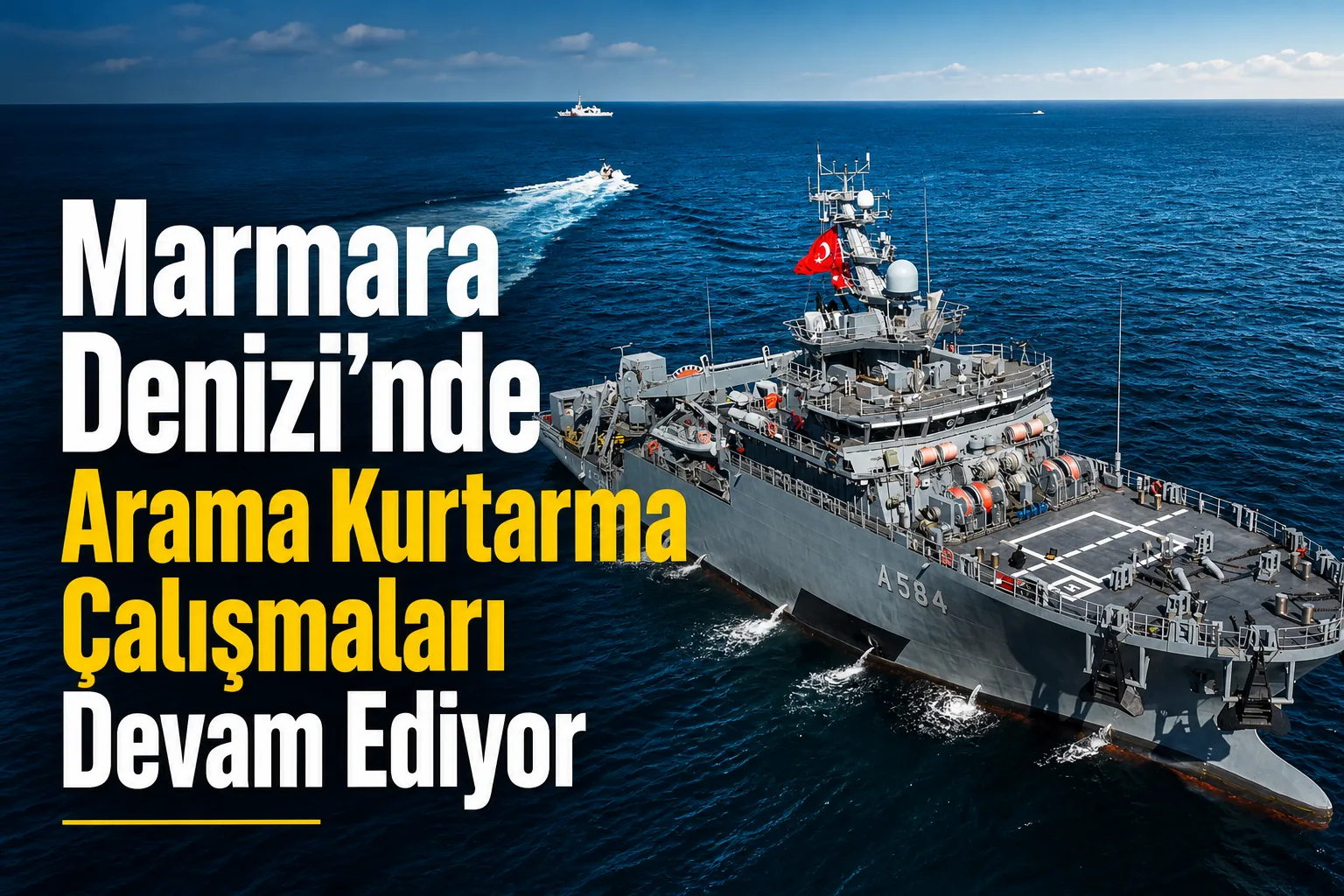 Marmara Denizi'nde Arama Kurtarma Çalışmaları Devam Ediyor