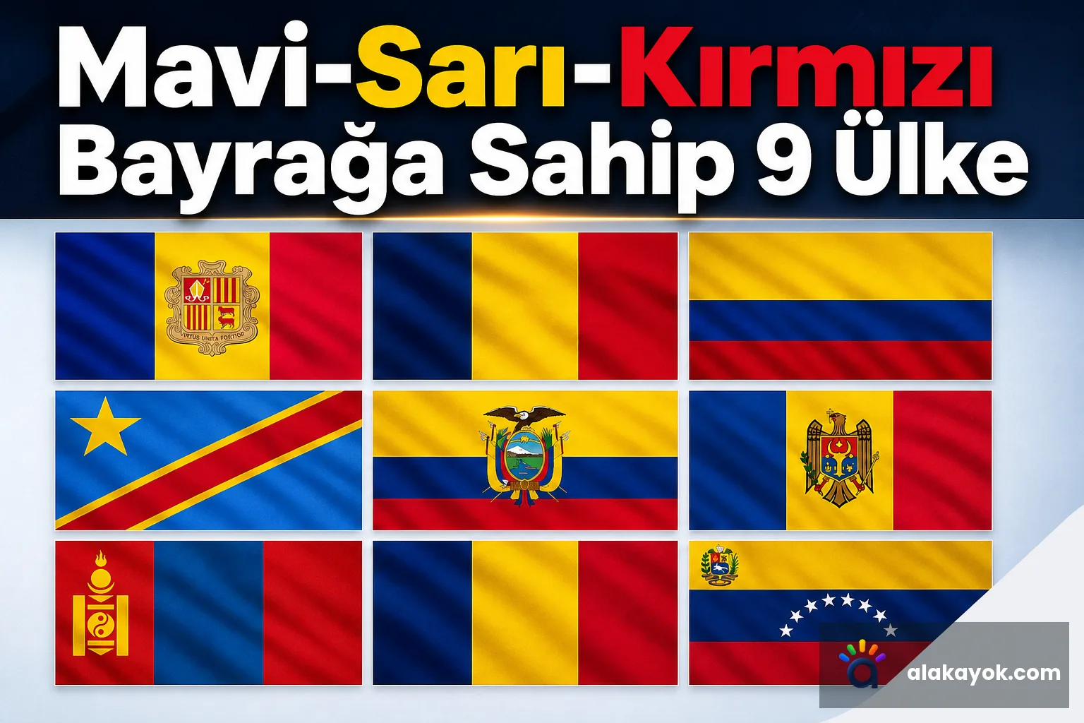 Mavi-Sarı-Kırmızı Bayrağa Sahip 9 Ülke