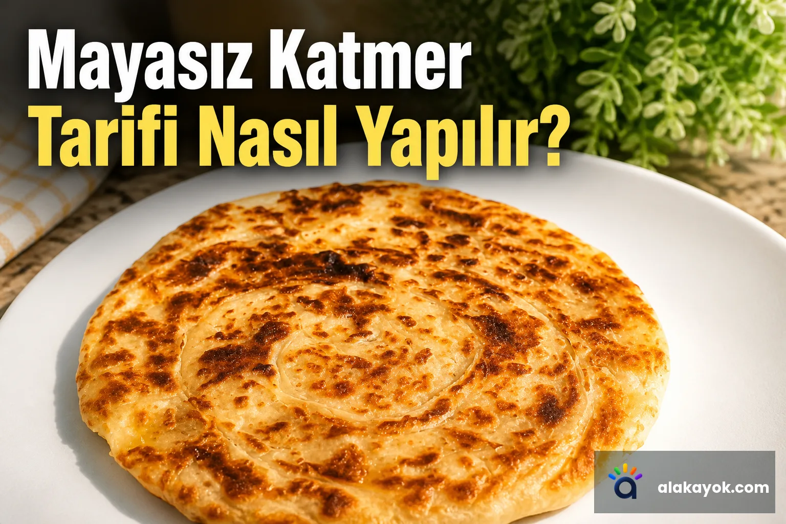 Mayasız Katmer Tarifi Nasıl Yapılır?