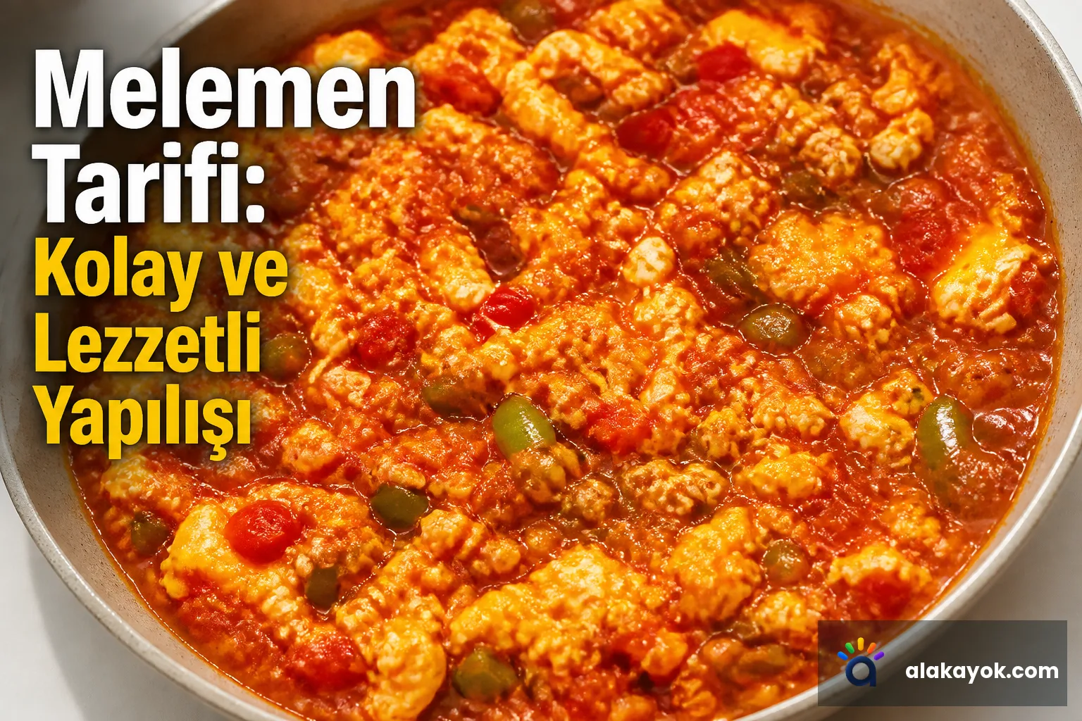 Melemen Tarifi: Kolay ve Lezzetli Yapılışı
