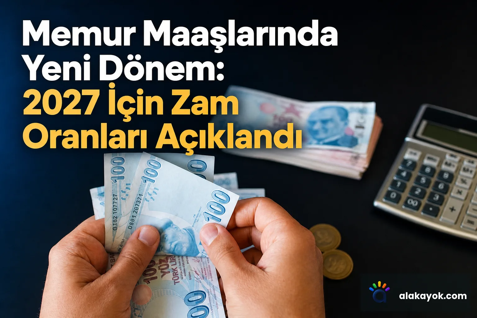 Memur Maaşlarında Yeni Dönem: 2027 İçin Zam Oranları Açıklandı