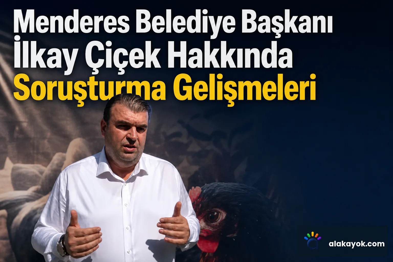 Menderes Belediye Başkanı İlkay Çiçek Hakkında Soruşturma Gelişmeleri
