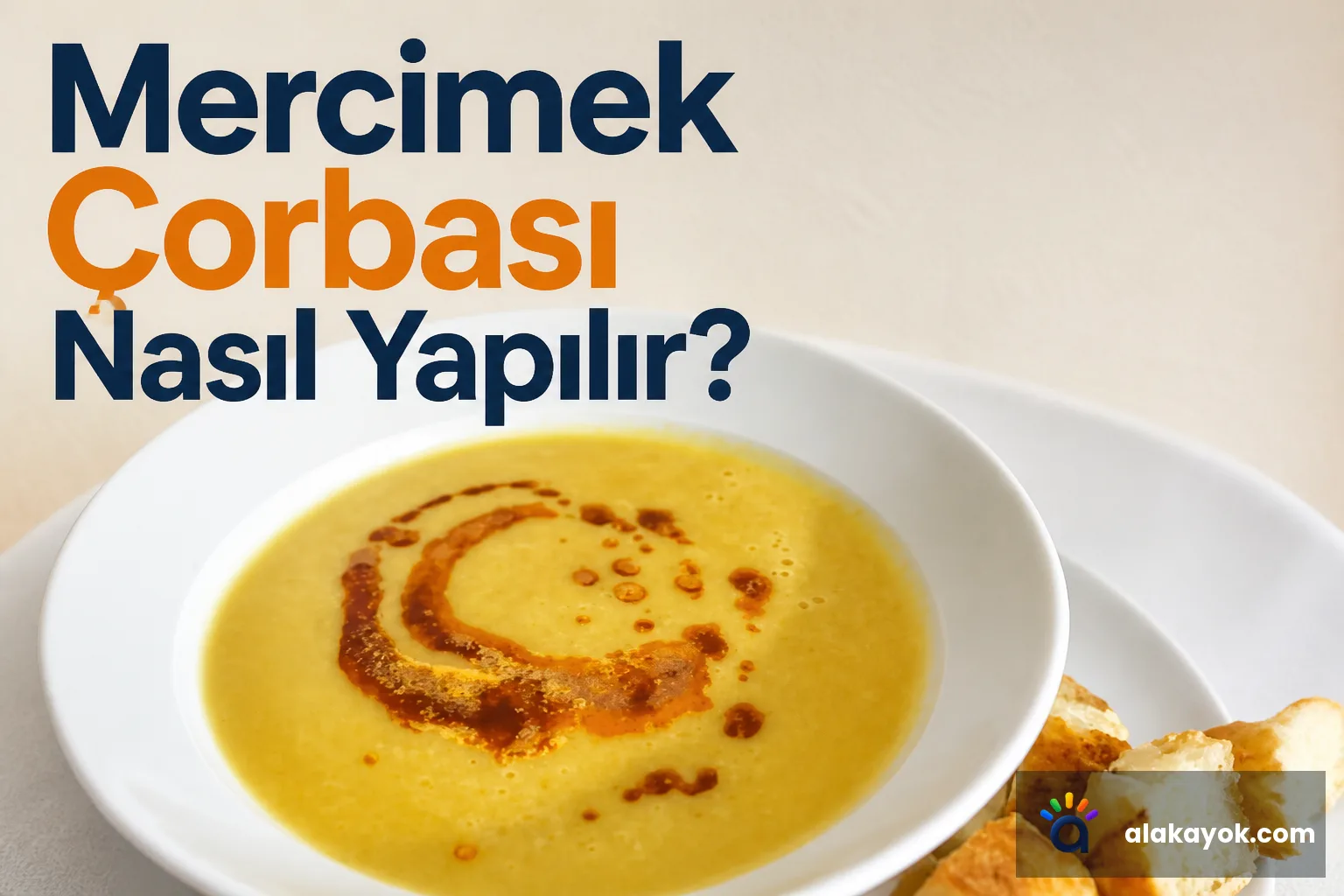 Mercimek Çorbası Nasıl Yapılır?