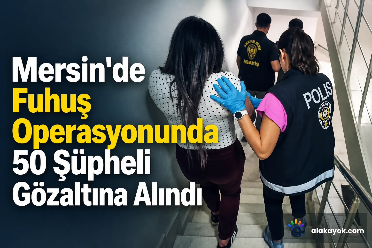 Mersin'de Fuhuş Operasyonunda 50 Şüpheli Gözaltına Alındı
