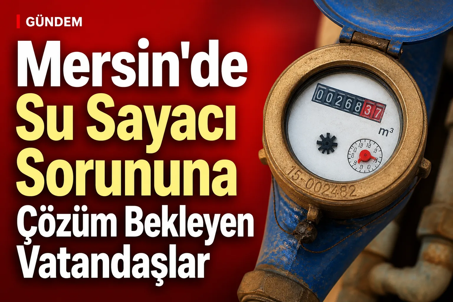 Mersin'de Su Sayacı Sorununa Çözüm Bekleyen Vatandaşlar