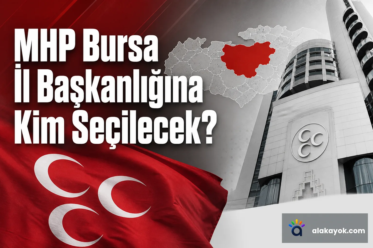 MHP Bursa İl Başkanlığına Kim Seçilecek?