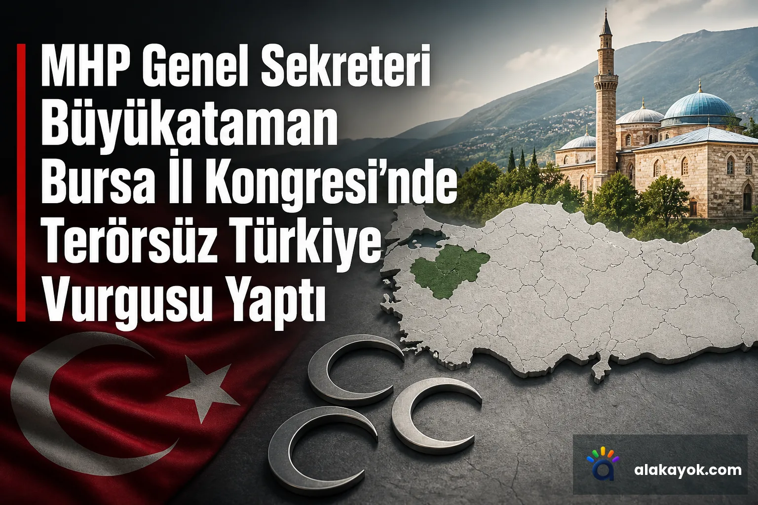 MHP Genel Sekreteri Büyükataman Bursa İl Kongresi'nde Terörsüz Türkiye Vurgusu Yaptı