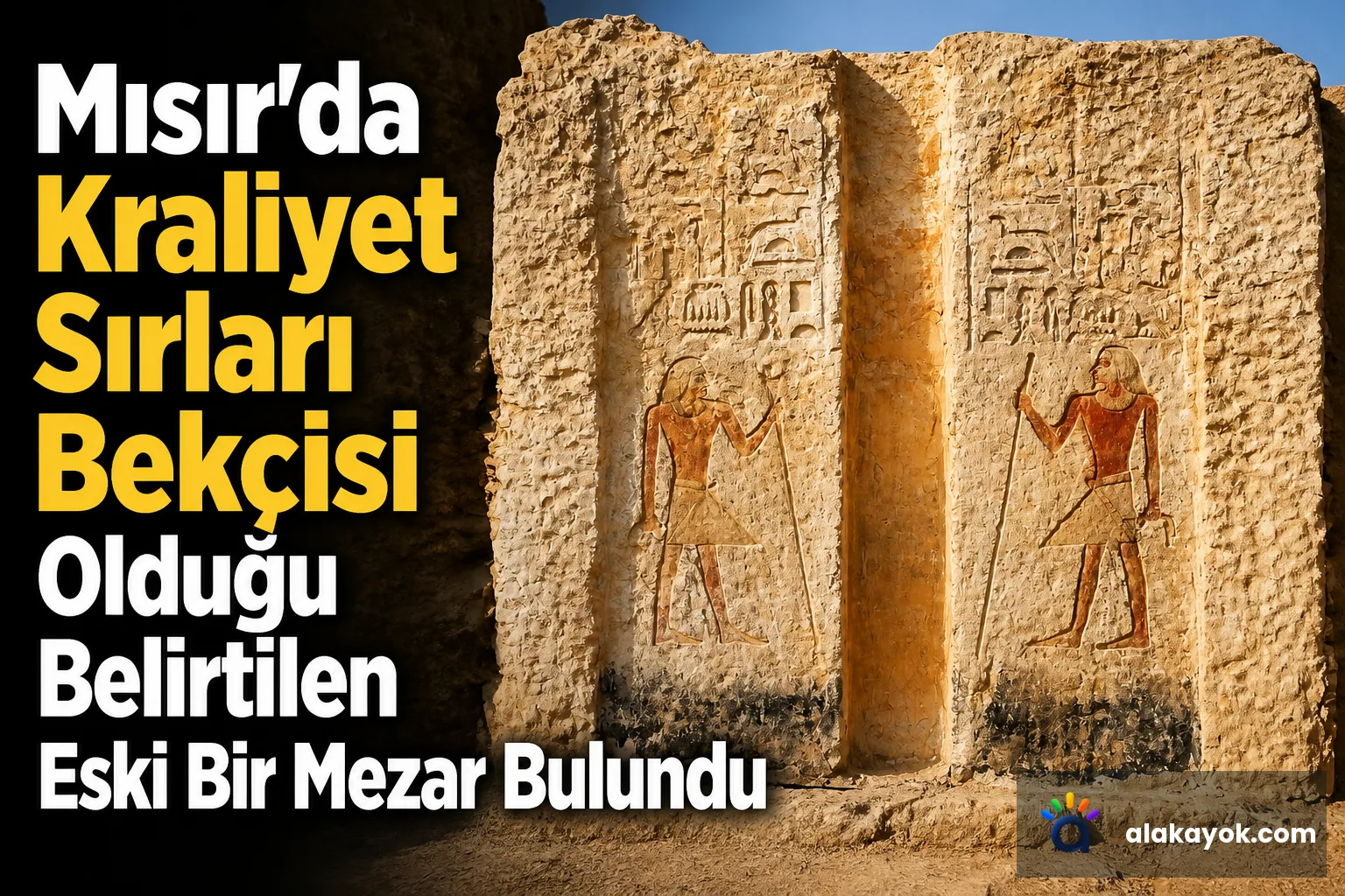 Mısır'da Kraliyet Sırları Bekçisi Olduğu Belirtilen Eski Bir Mezar Bulundu
