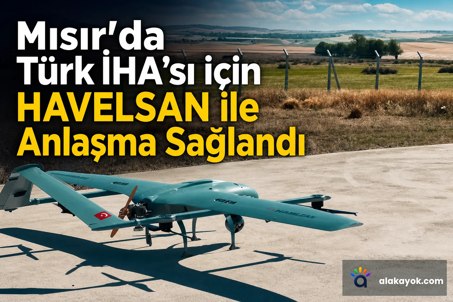 Mısır’da Türk İHA’sı İçin HAVELSAN ile Anlaşma Sağlandı