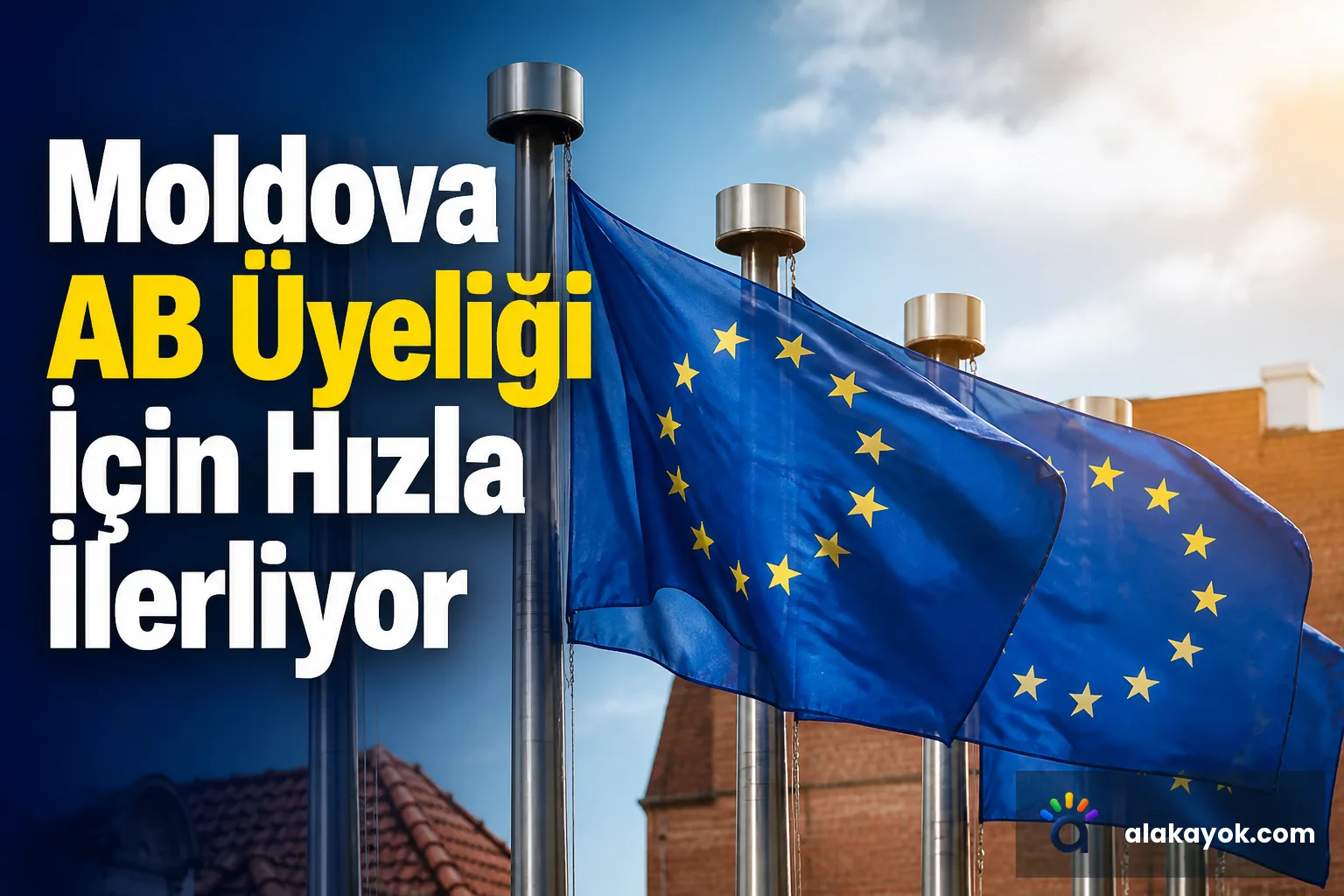 Moldova AB Üyeliği İçin Hızla İlerliyor