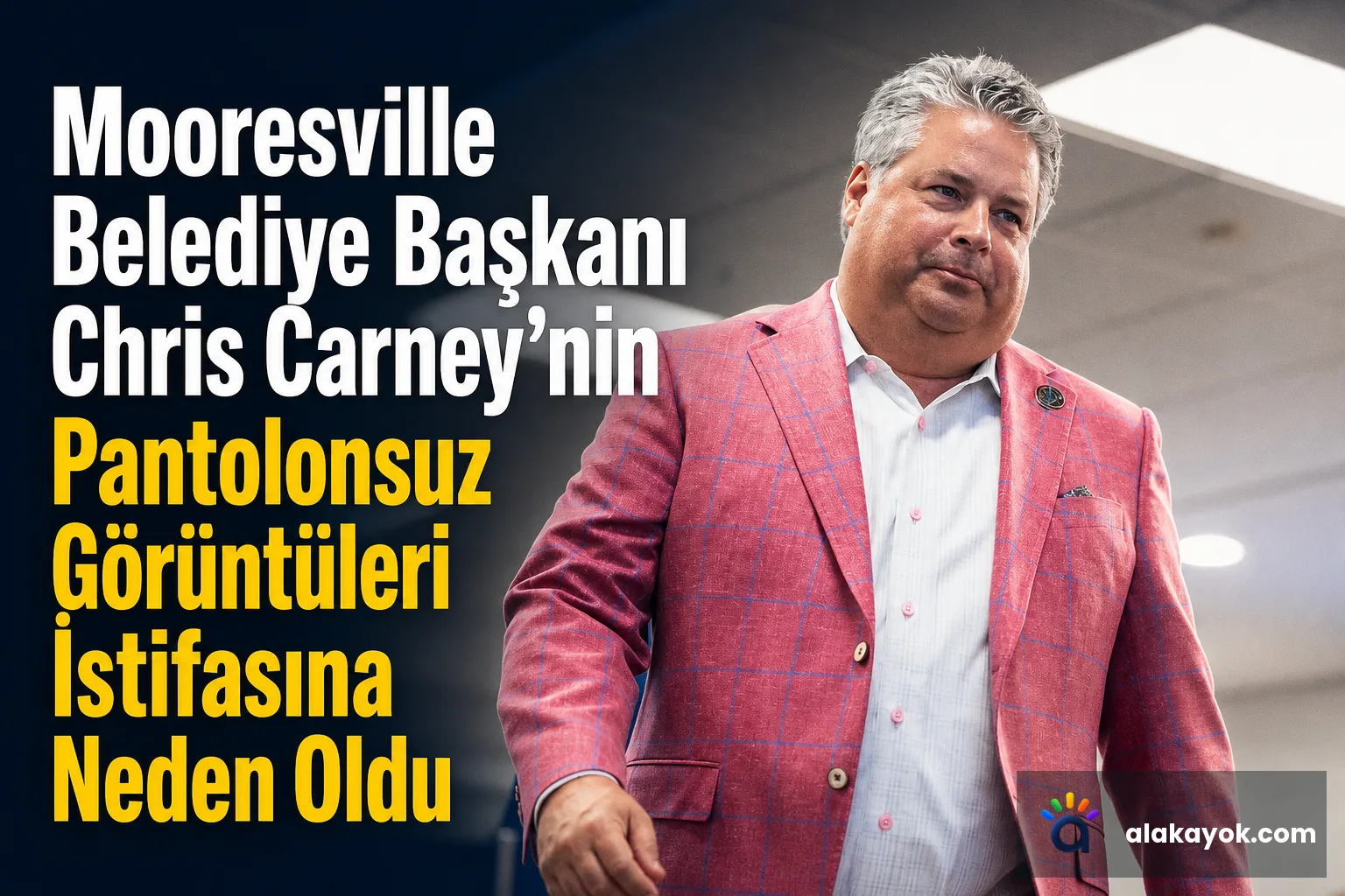 Mooresville Belediye Başkanı Chris Carney'nin Pantolonsuz Görüntüleri İstifasına Neden Oldu