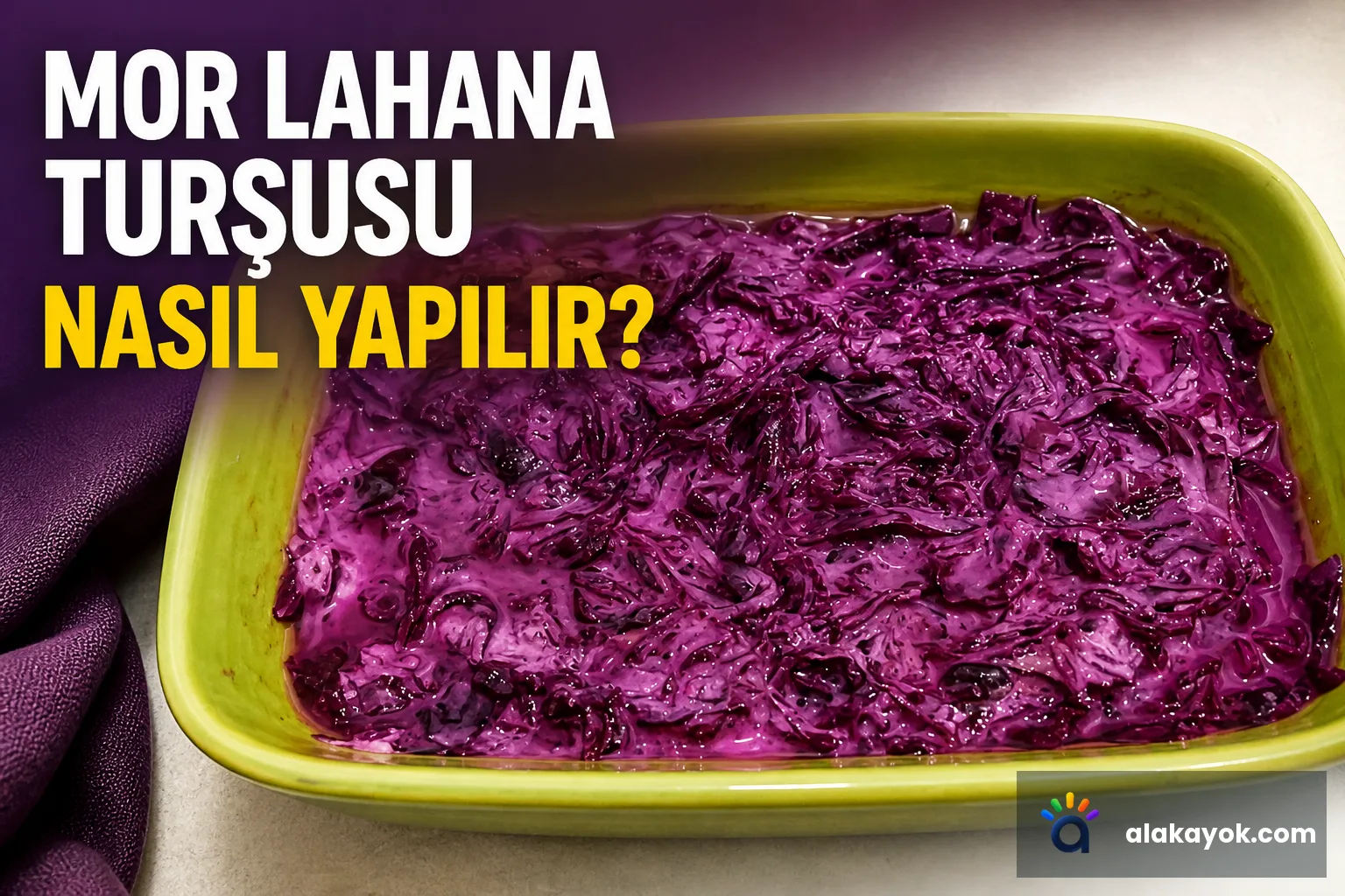Mor Lahana Turşusu Nasıl Yapılır?