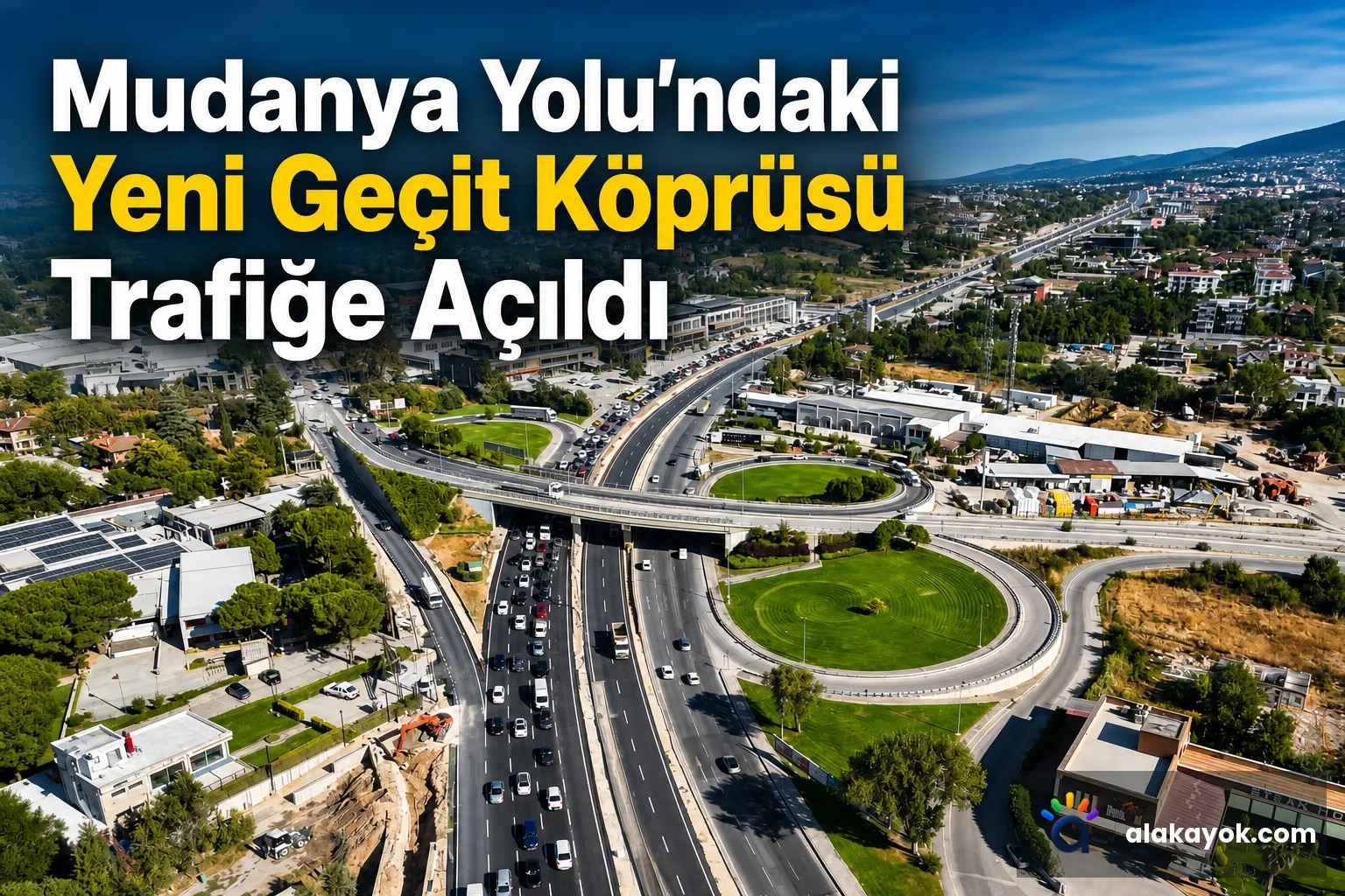 Mudanya Yolu'ndaki Yeni Geçit Köprüsü Trafiğe Açıldı