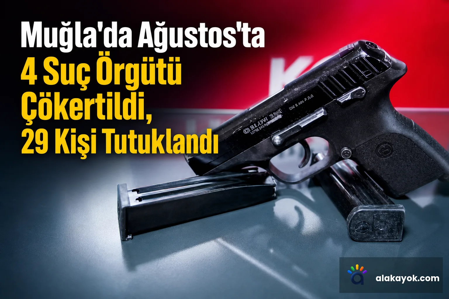 Muğla'da Ağustos'ta 4 Suç Örgütü Çökertildi, 29 Kişi Tutuklandı
