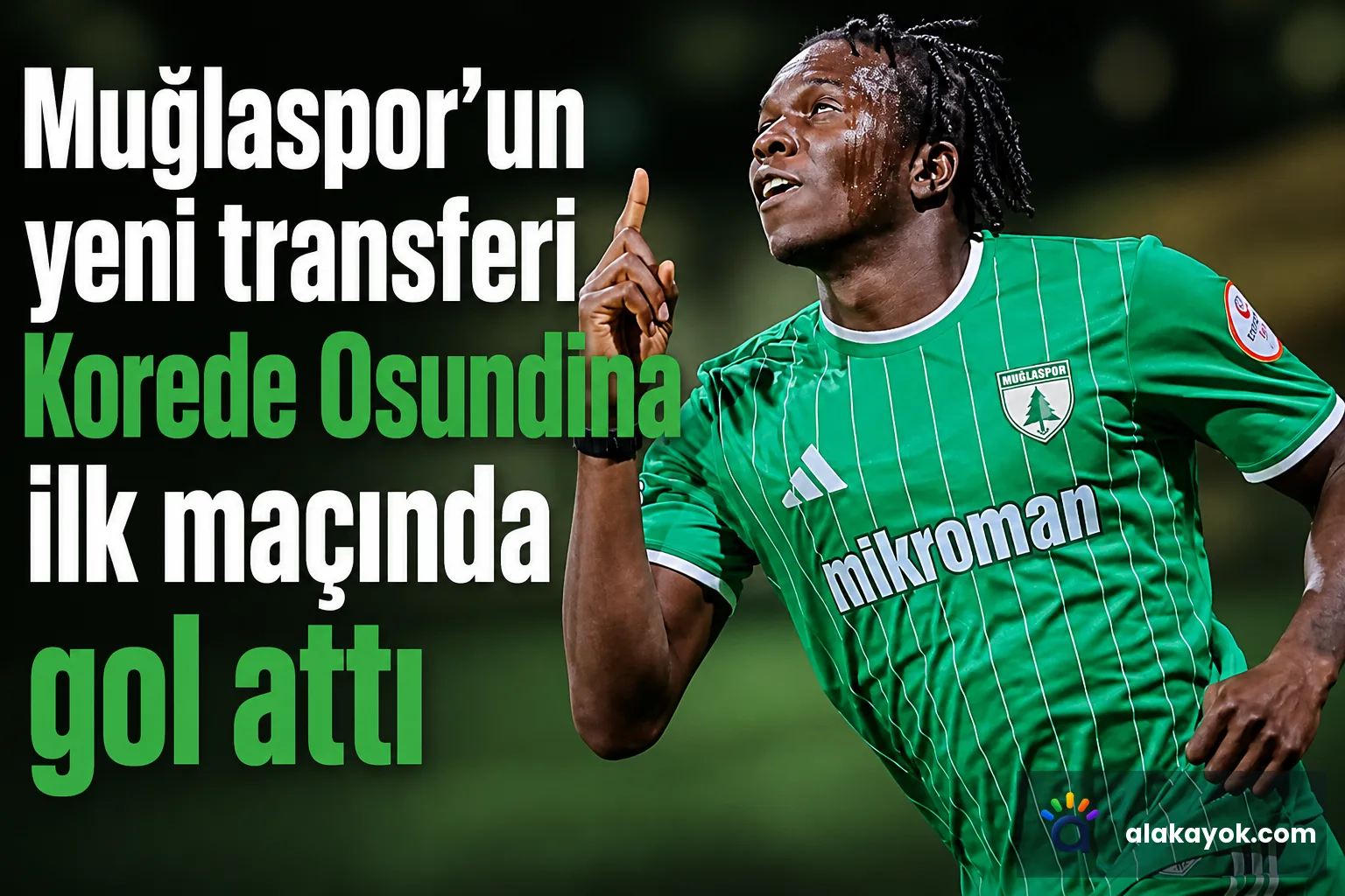 Muğlaspor'un yeni transferi Korede Osundina ilk maçında gol attı