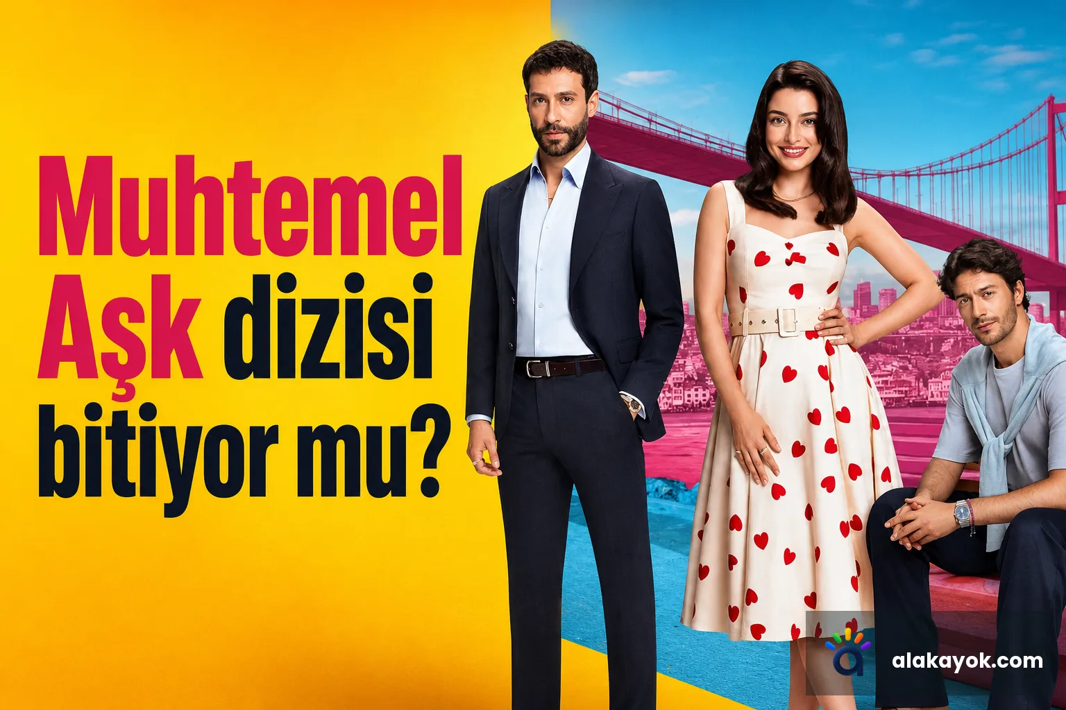 Muhtemel Aşk dizisi bitiyor mu?