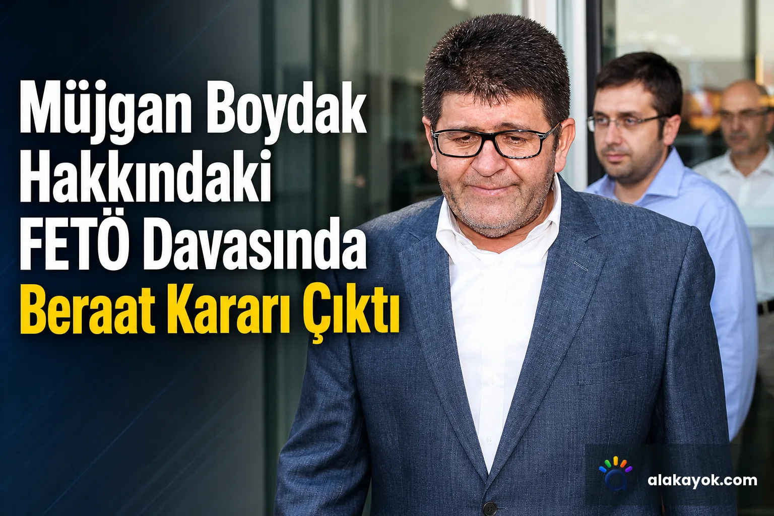 Müjgan Boydak Hakkındaki FETÖ Davasında Beraat Kararı Çıktı