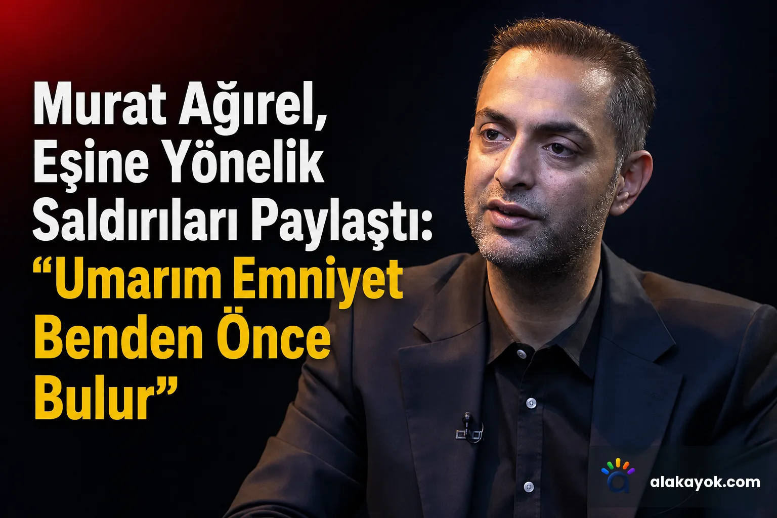Murat Ağırel, Eşine Yönelik Saldırıları Paylaştı: "Umarım Emniyet Benden Önce Bulur"