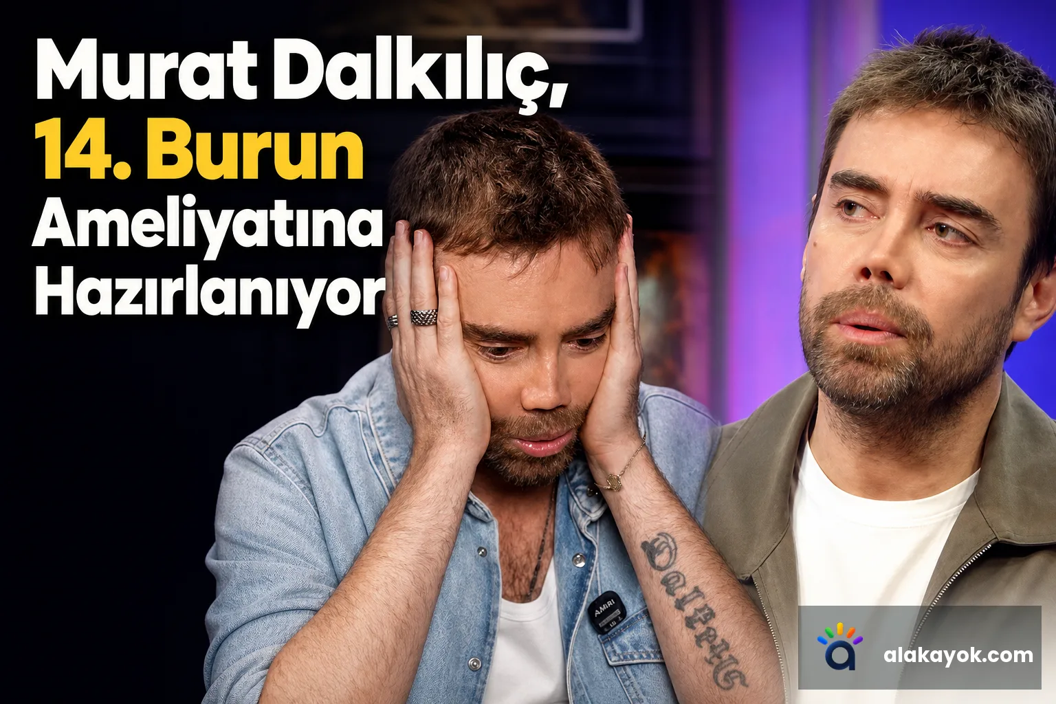 Murat Dalkılıç, 14. Burun Ameliyatına Hazırlanıyor
