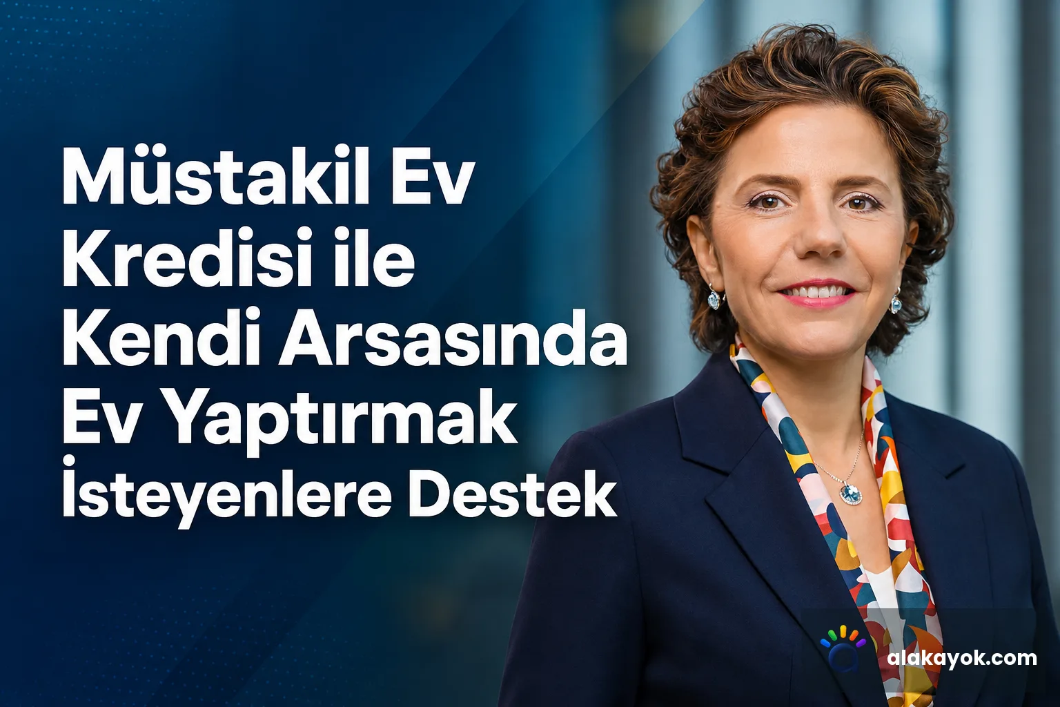 Müstakil Ev Kredisi ile Kendi Arsasında Ev Yaptırmak İsteyenlere Destek