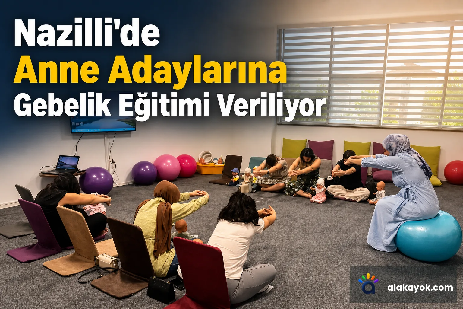 Nazilli'de Anne Adaylarına Gebelik Eğitimi Veriliyor