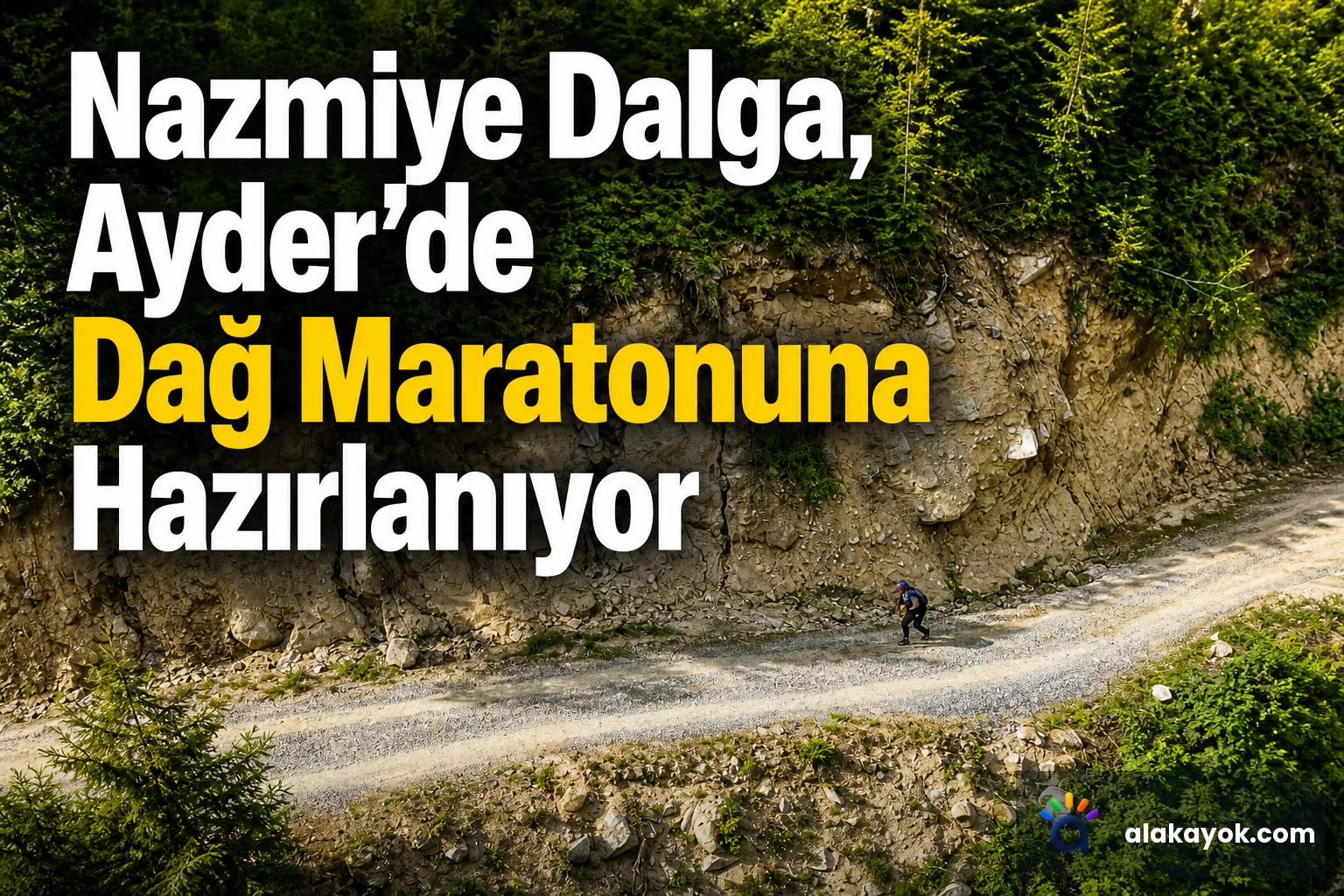 Nazmiye Dalga, Ayder'de Dağ Maratonuna Hazırlanıyor