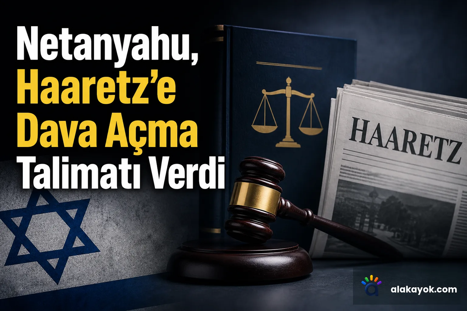 Netanyahu, Haaretz'e Dava Açma Talimatı Verdi
