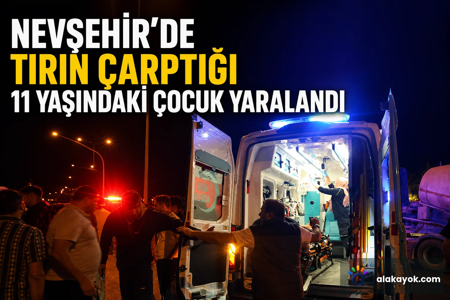 Nevşehir'de Tırın Çarptığı 11 Yaşındaki Çocuk Yaralandı