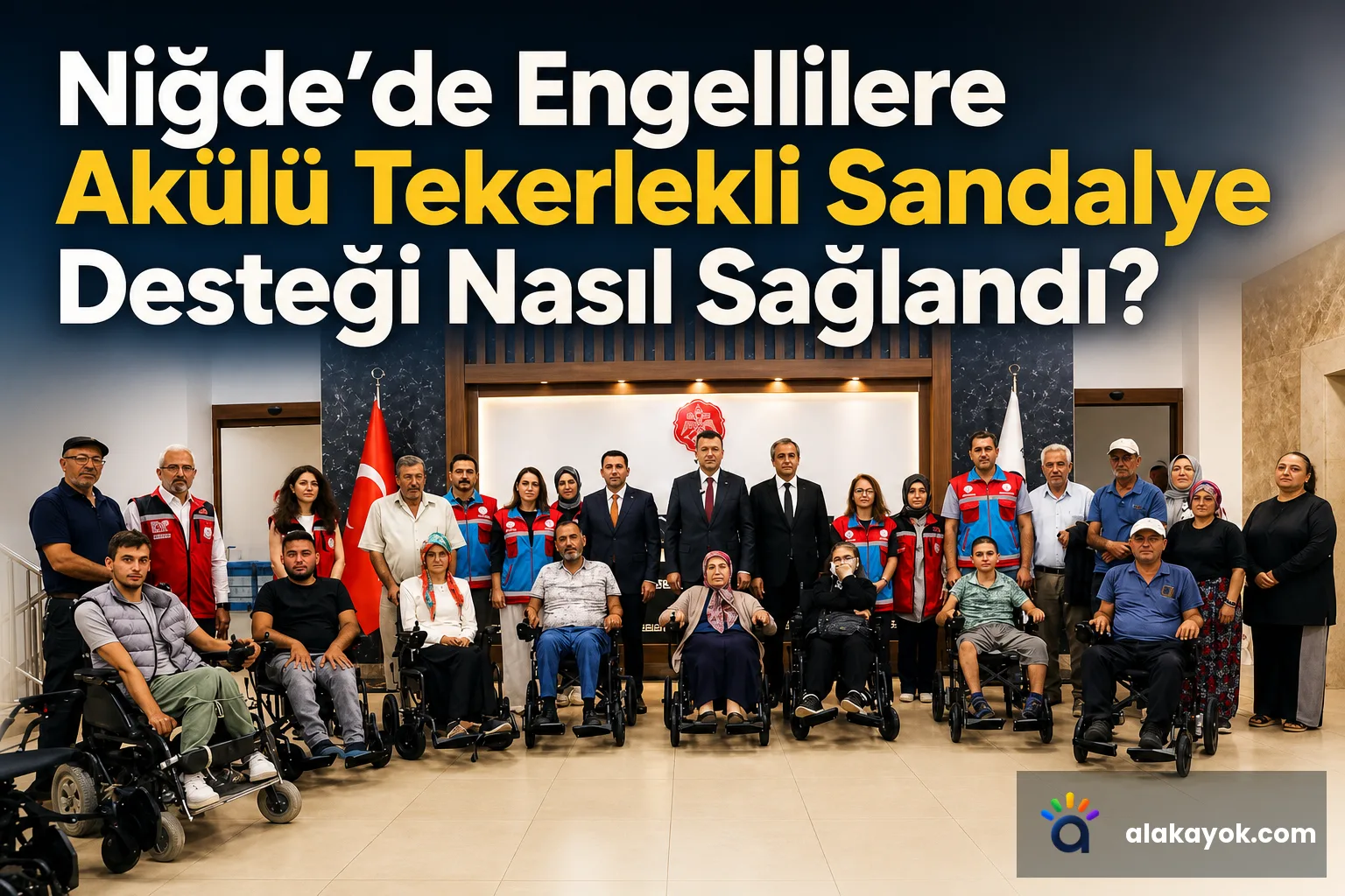 Niğde’de Engellilere Akülü Tekerlekli Sandalye Desteği Nasıl Sağlandı?