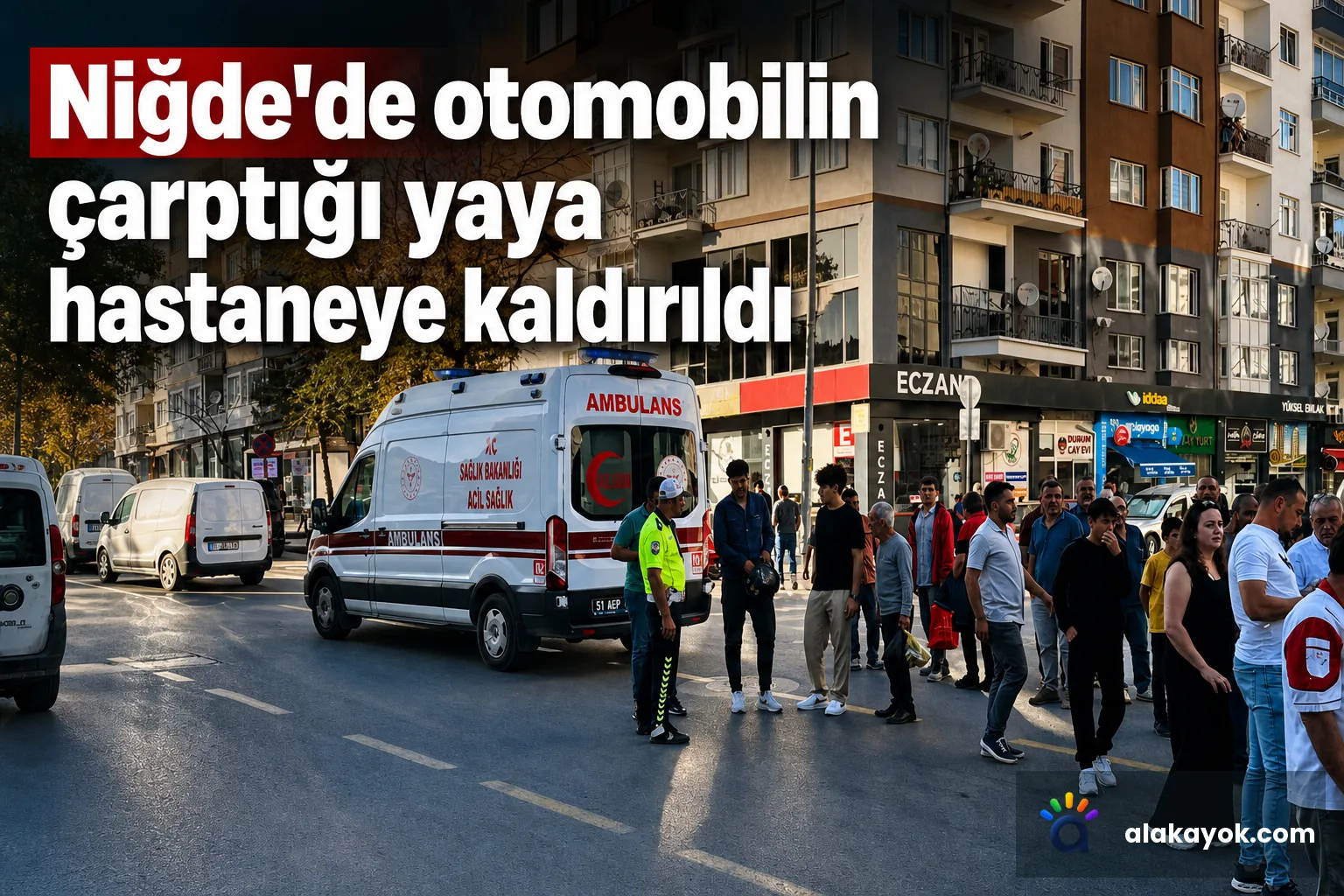 Niğde'de otomobilin çarptığı yaya hastaneye kaldırıldı