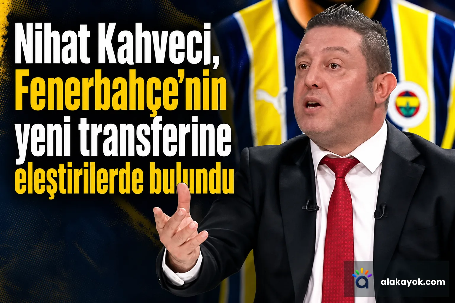Nihat Kahveci, Fenerbahçe'nin yeni transferine eleştirilerde bulundu