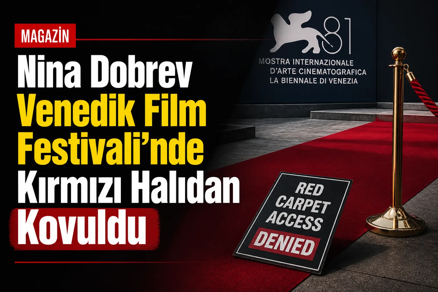 Nina Dobrev Venedik Film Festivali'nde Kırmızı Halıdan Kovuldu