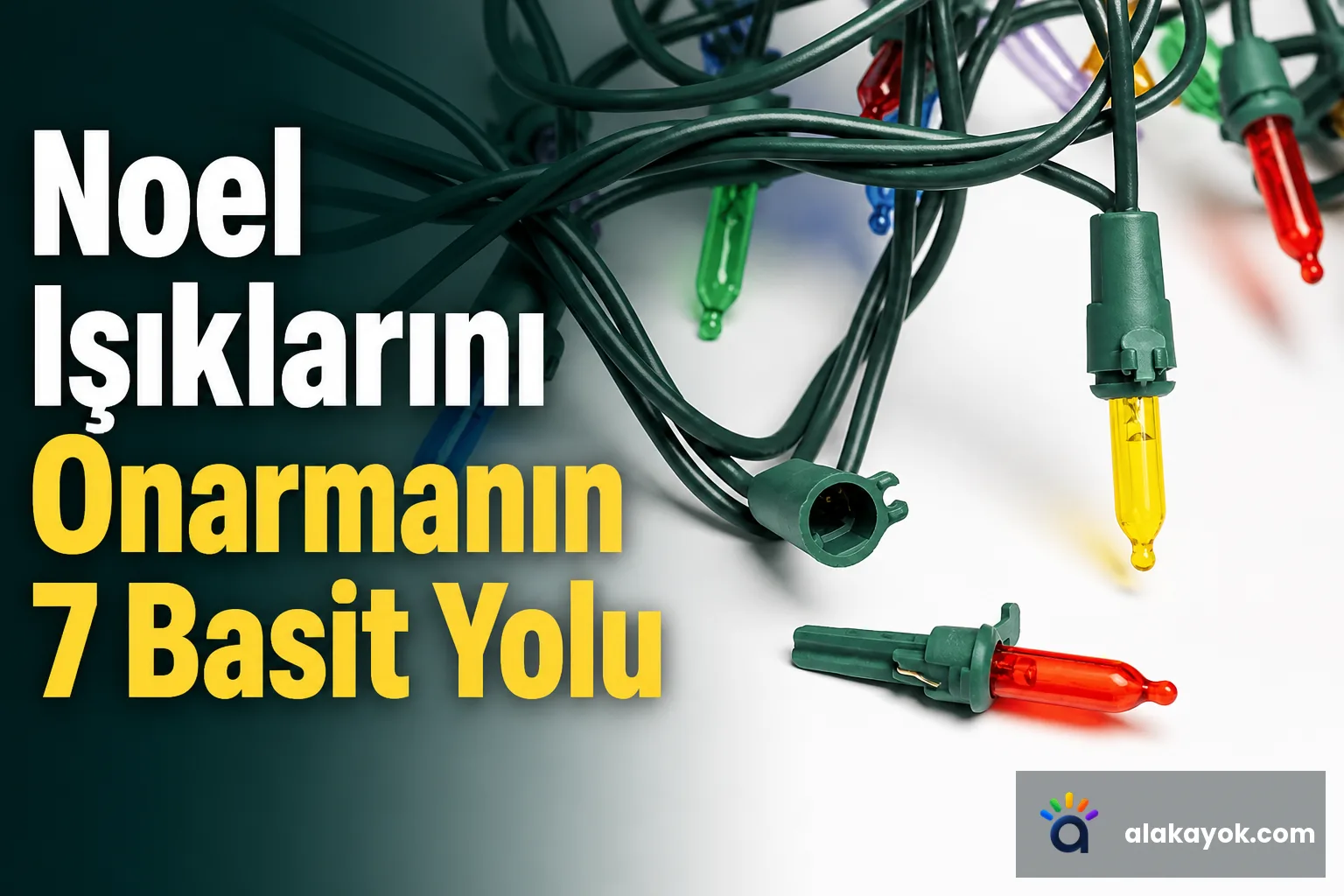 Noel Işıklarını Onarmanın 7 Basit Yolu