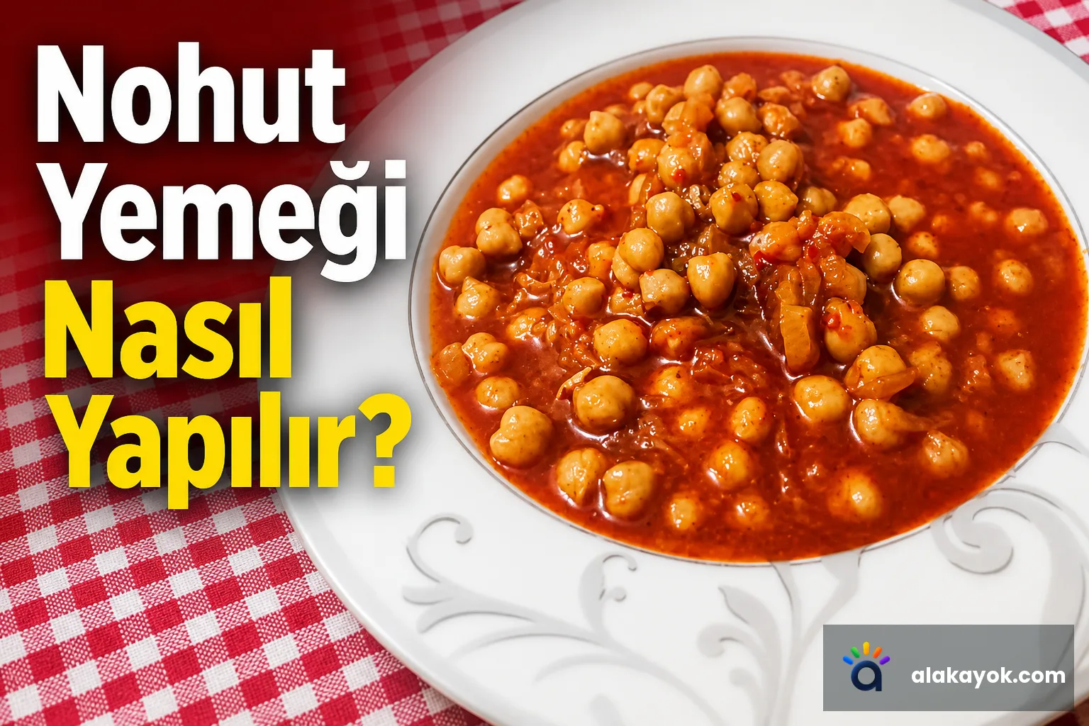 Nohut Yemeği Nasıl Yapılır?
