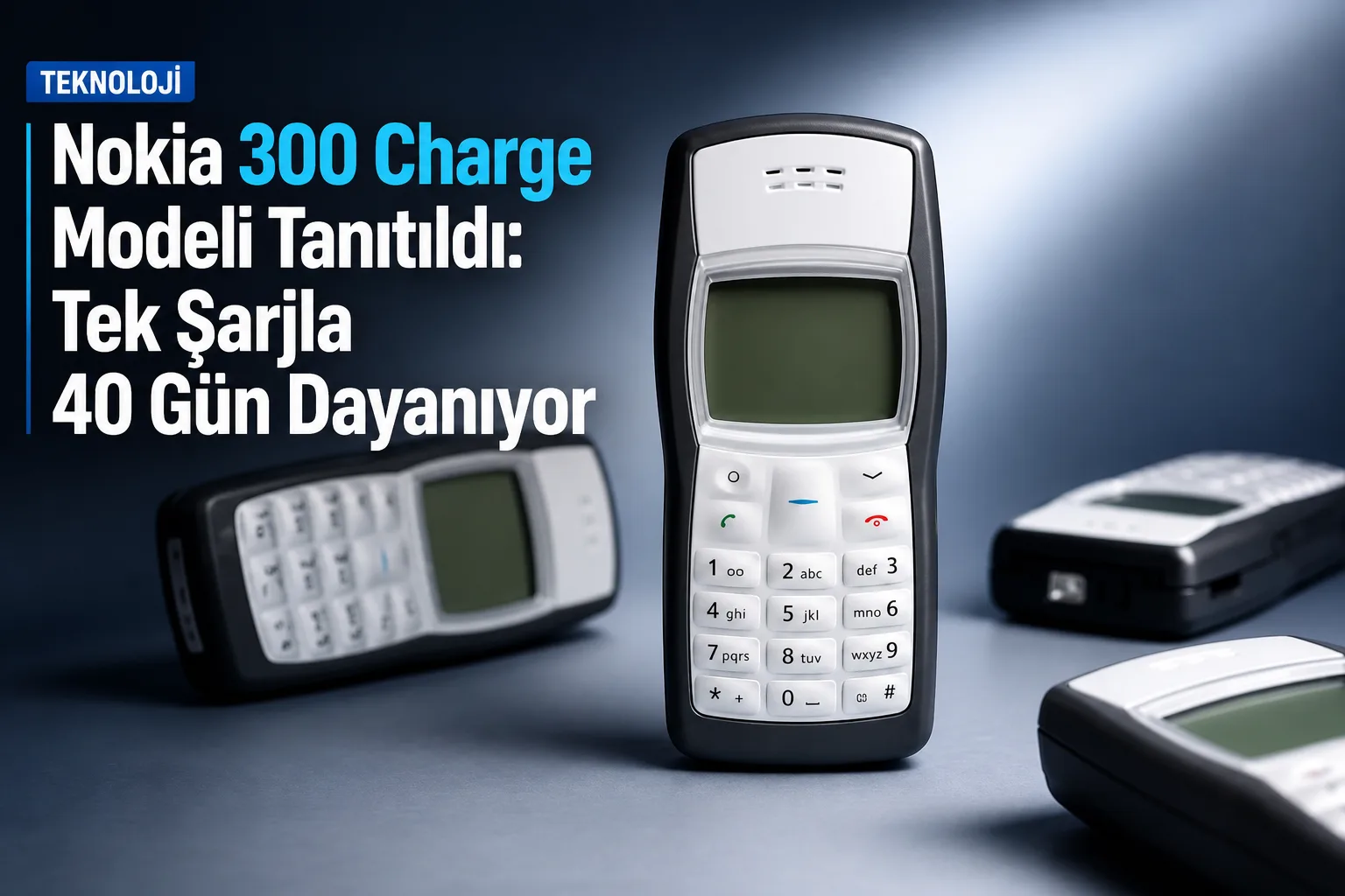 Nokia 300 Charge Modeli Tanıtıldı: Tek Şarjla 40 Gün Dayanıyor