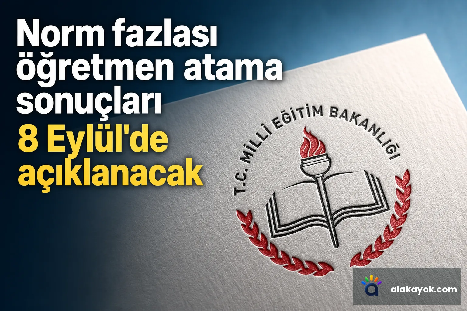 Norm fazlası öğretmen atama sonuçları 8 Eylül'de açıklanacak