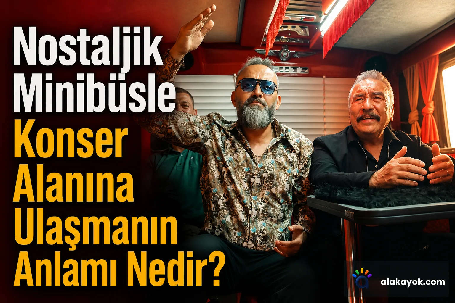 Nostaljik Minibüsle Konser Alanına Ulaşmanın Anlamı Nedir?