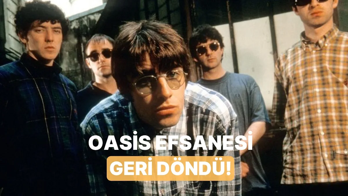 Oasis: Rock Müziğinin Efsanesi Geri Dönüyor