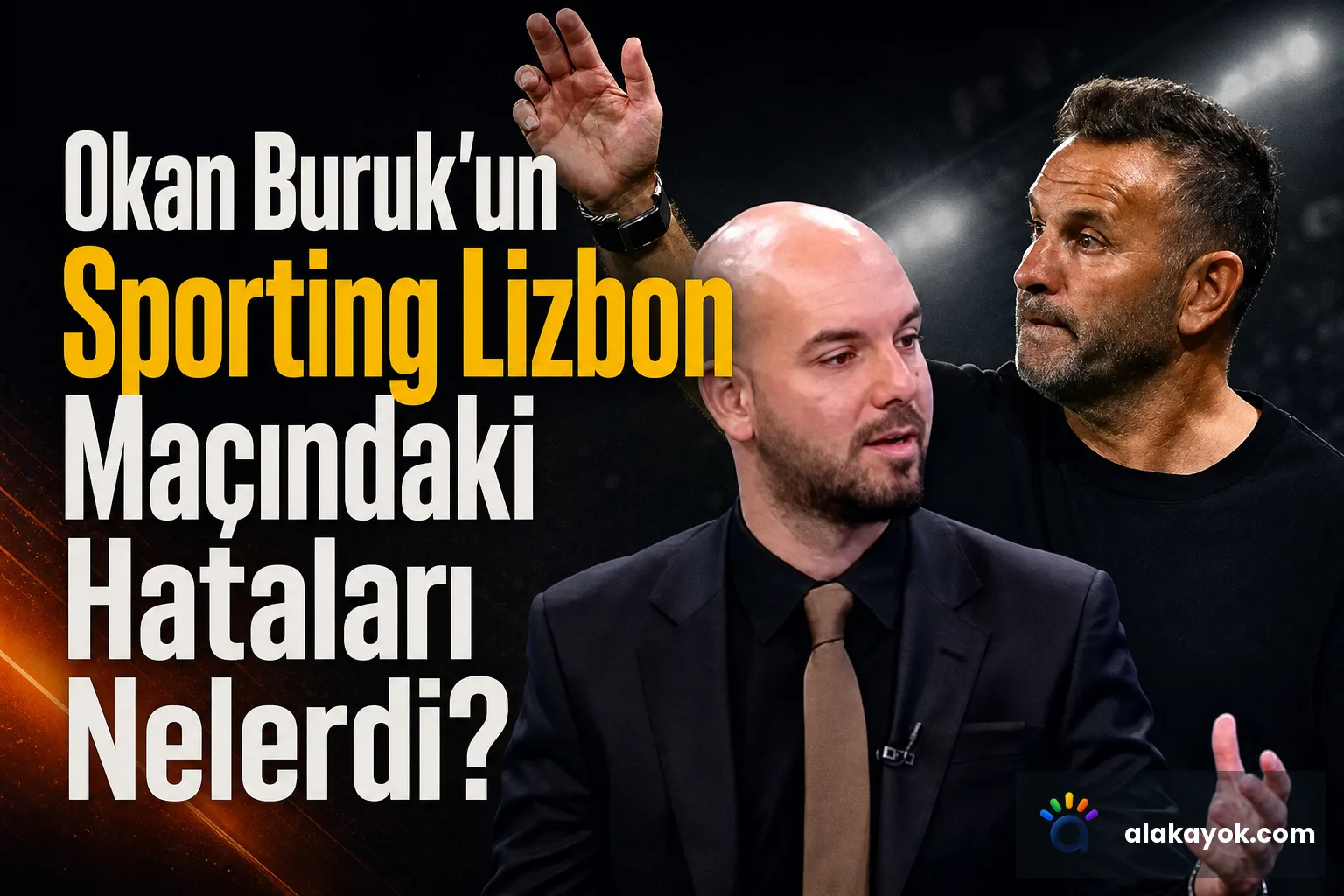 Okan Buruk'un Sporting Lizbon Maçındaki Hataları Nelerdi?