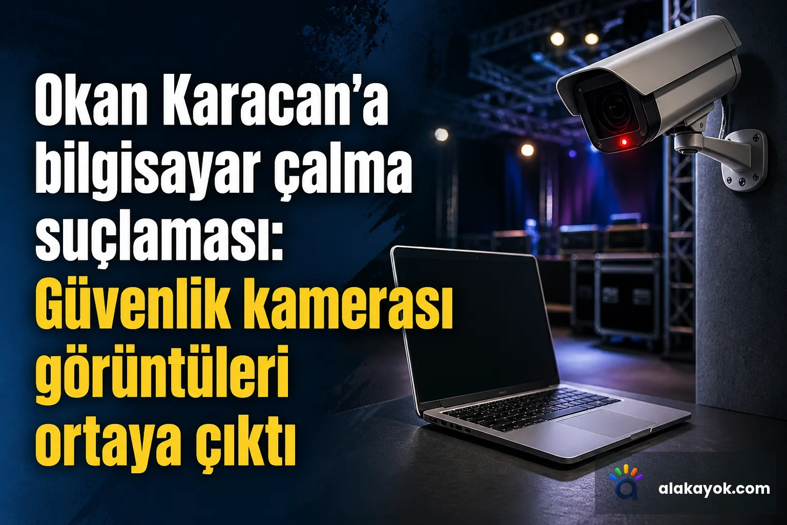 Okan Karacan'a bilgisayar çalma suçlaması: Güvenlik kamerası görüntüleri ortaya çıktı