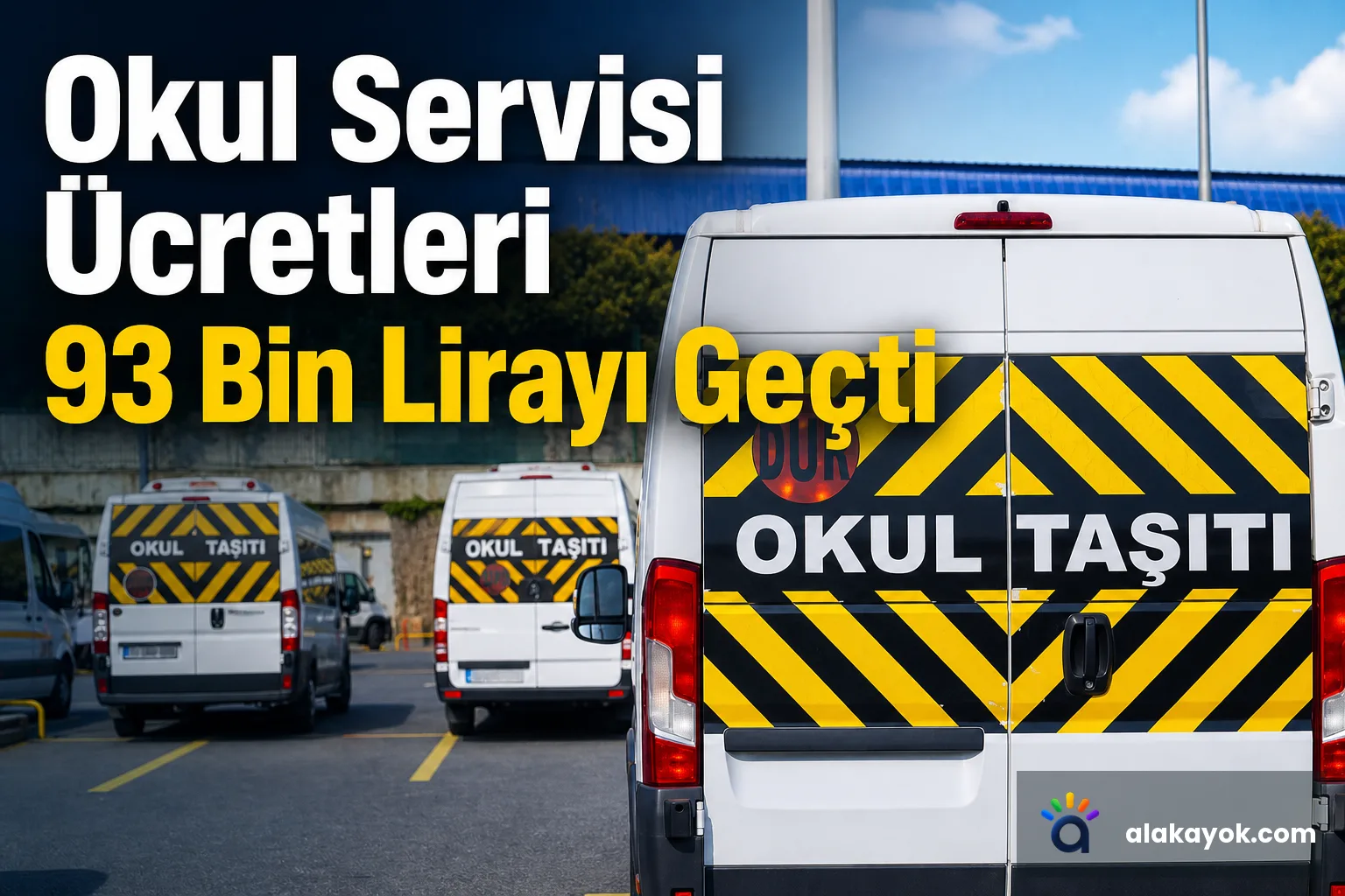 Okul Servisi Ücretleri 93 Bin Lirayı Geçti