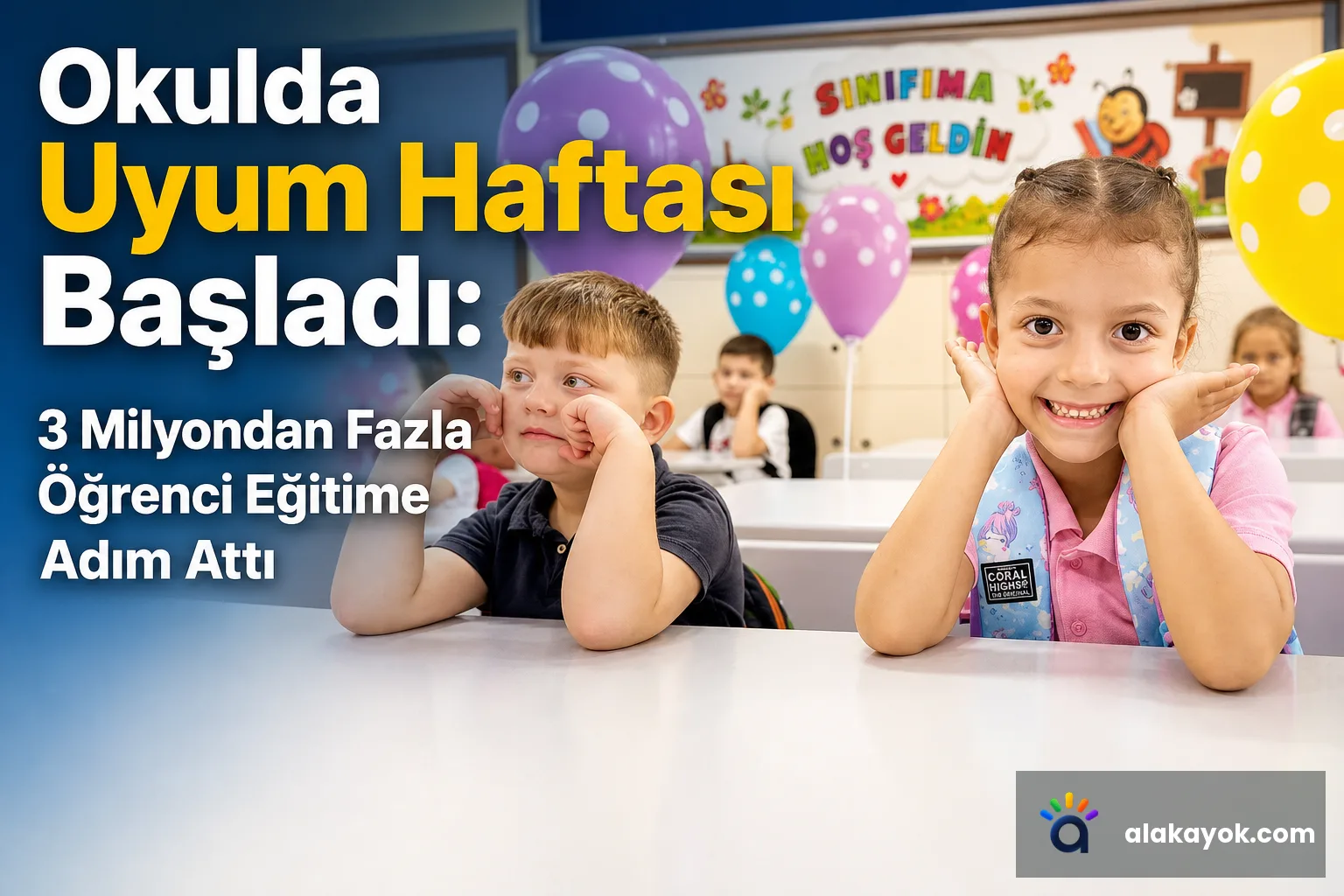 Okulda Uyum Haftası Başladı: 3 Milyondan Fazla Öğrenci Eğitime Adım Attı