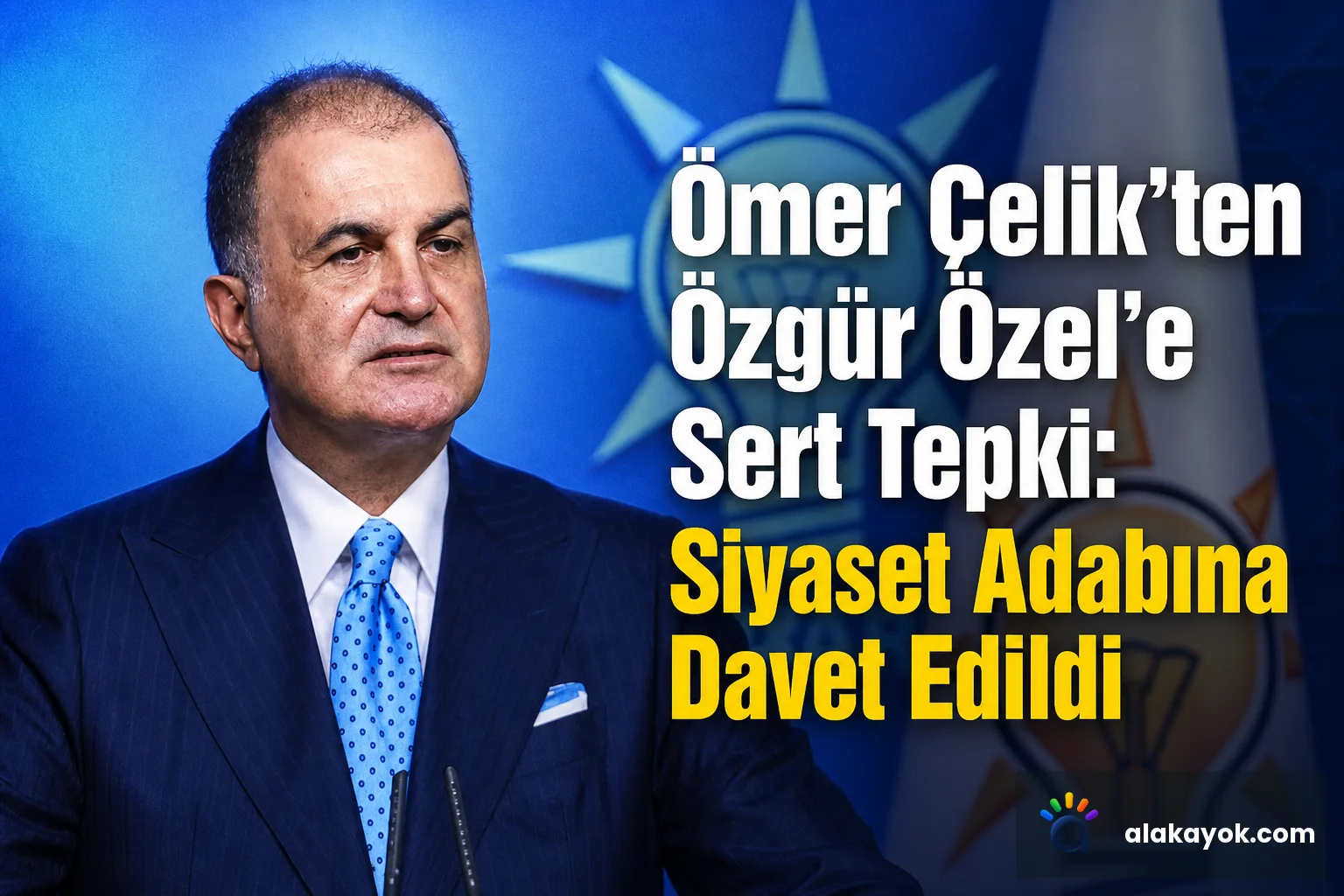 Ömer Çelik'ten Özgür Özel'e Sert Tepki: Siyaset Adabına Davet Edildi