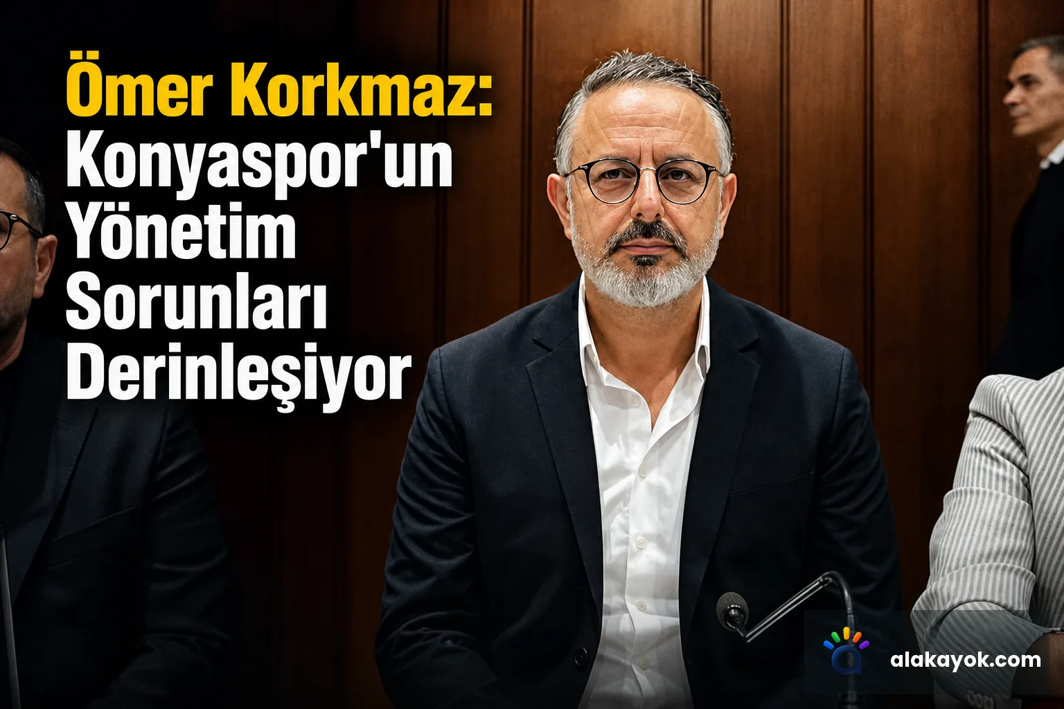 Ömer Korkmaz: Konyaspor'un Yönetim Sorunları Derinleşiyor