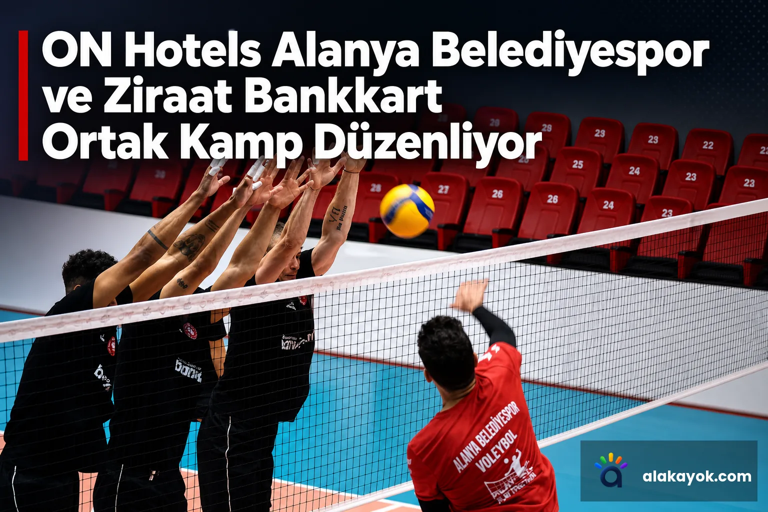 ON Hotels Alanya Belediyespor ve Ziraat Bankkart Ortak Kamp Düzenliyor