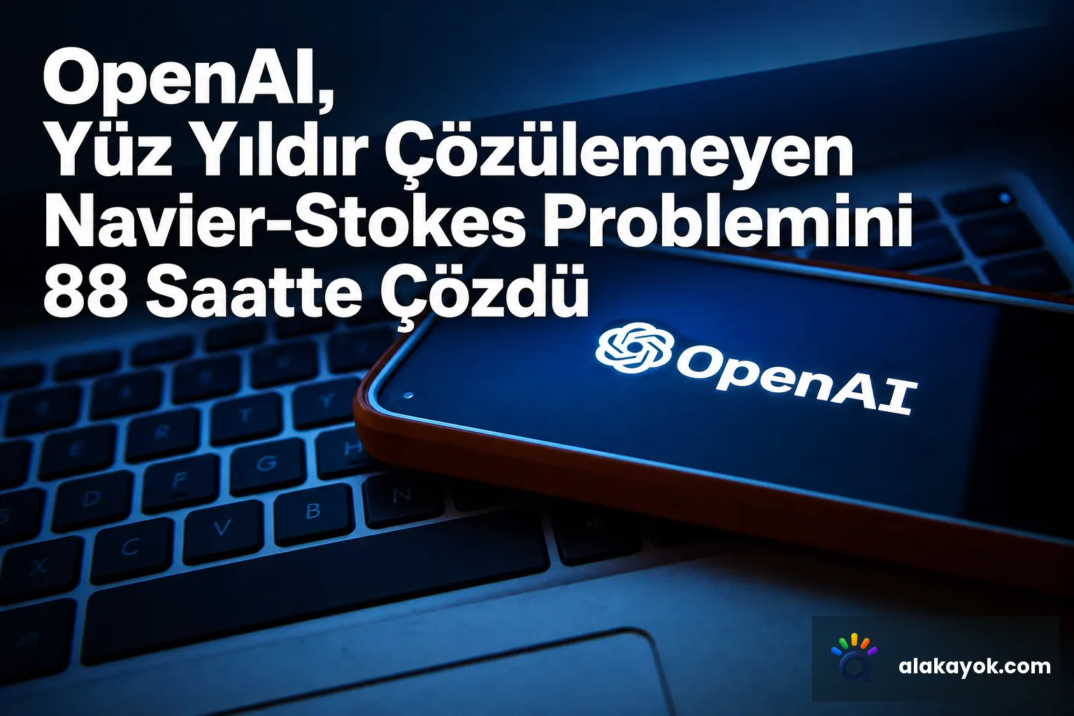 OpenAI, Yüz Yıldır Çözülemeyen Navier-Stokes Problemini 88 Saatte Çözdü
