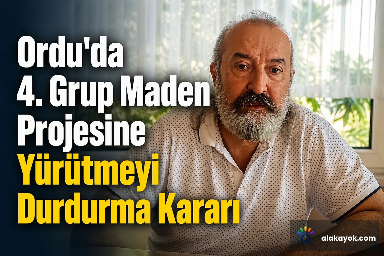 Ordu'da 4. Grup Maden Projesine Yürütmeyi Durdurma Kararı