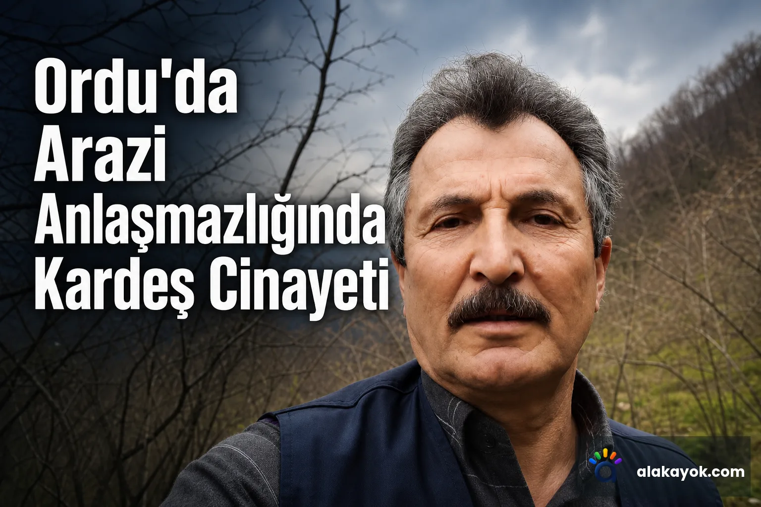 Ordu'da Arazi Anlaşmazlığında Kardeş Cinayeti