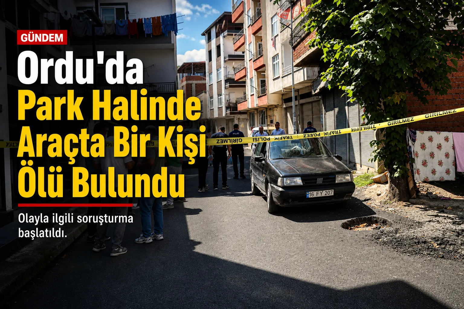 Ordu'da Park Halinde Araçta Bir Kişi Ölü Bulundu
